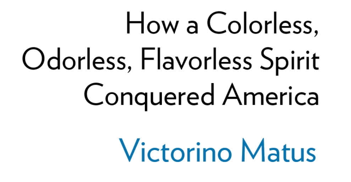From the cover of the book Vodka by Victorino Matus